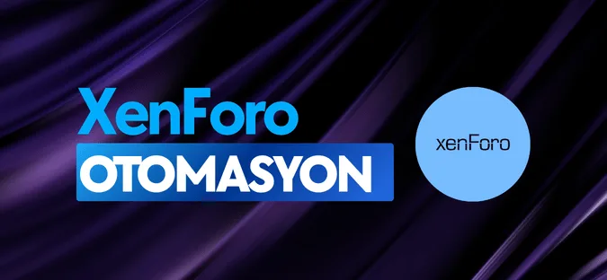 XenForo Konu Yorum Yönetim Otomasyonu